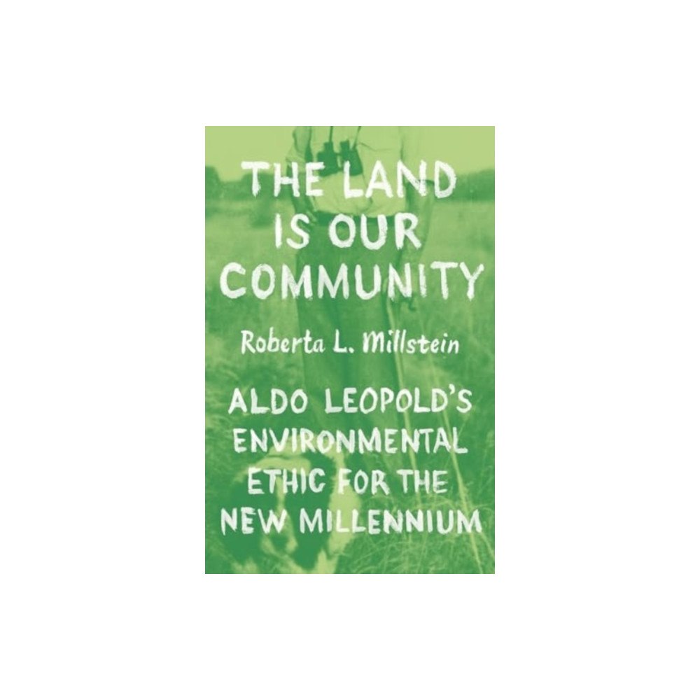 The university of chicago press The Land Is Our Community (häftad, eng)