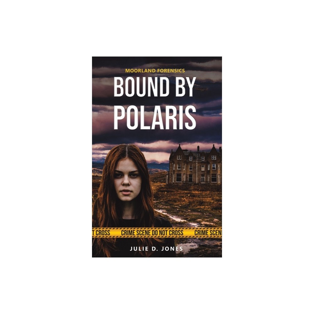 Austin Macauley Publishers Moorland Forensics - Bound by Polaris (häftad, eng)