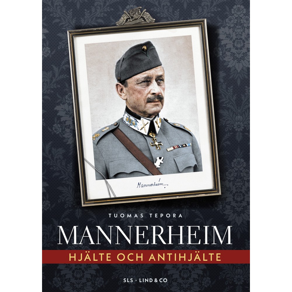 Tuomas Tepora Mannerheim : hjälte och antihjälte (inbunden)