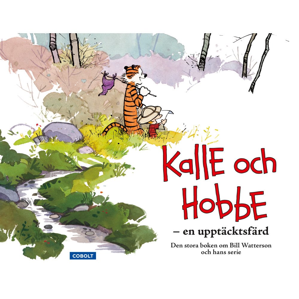Bill Watterson Kalle och Hobbe : en upptäcktsfärd (inbunden)