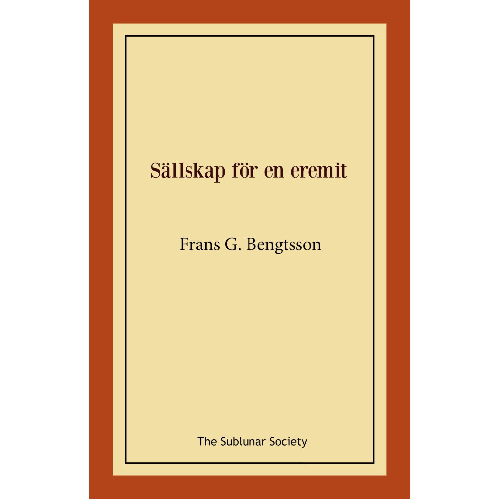 Frans G. Bengtsson Sällskap för en eremit (häftad)