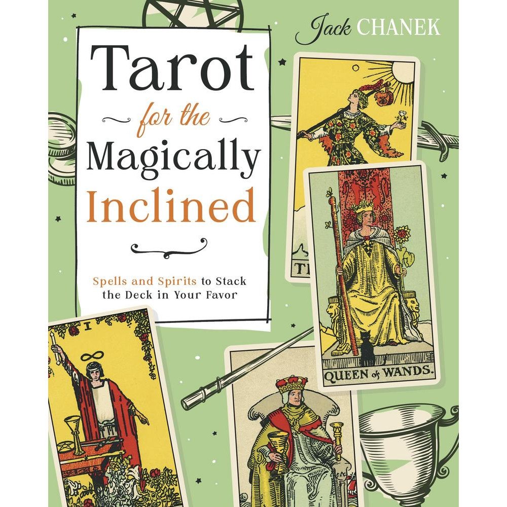 Jack Chanek Tarot for the Magically Inclined: Spells and Spirits to Stack the Deck in Your Favor (häftad, eng)