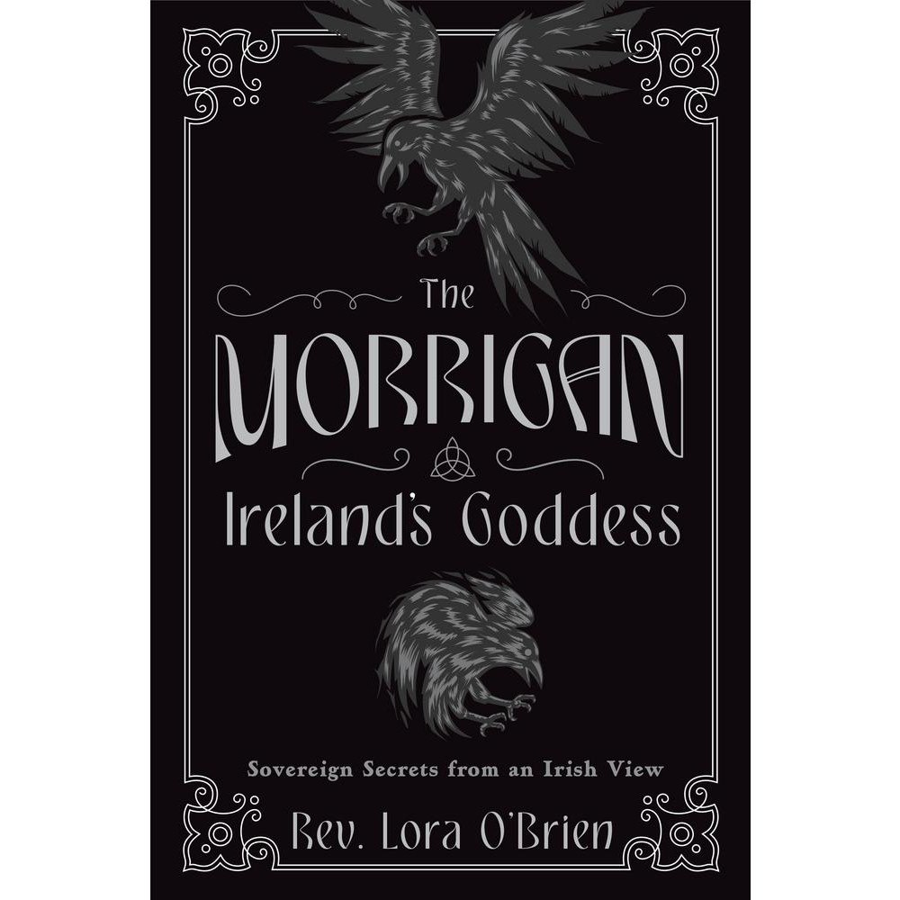 Lora O'Brien The Morrigan, Ireland's Goddess: Sovereign Secrets from an Irish View (häftad, eng)