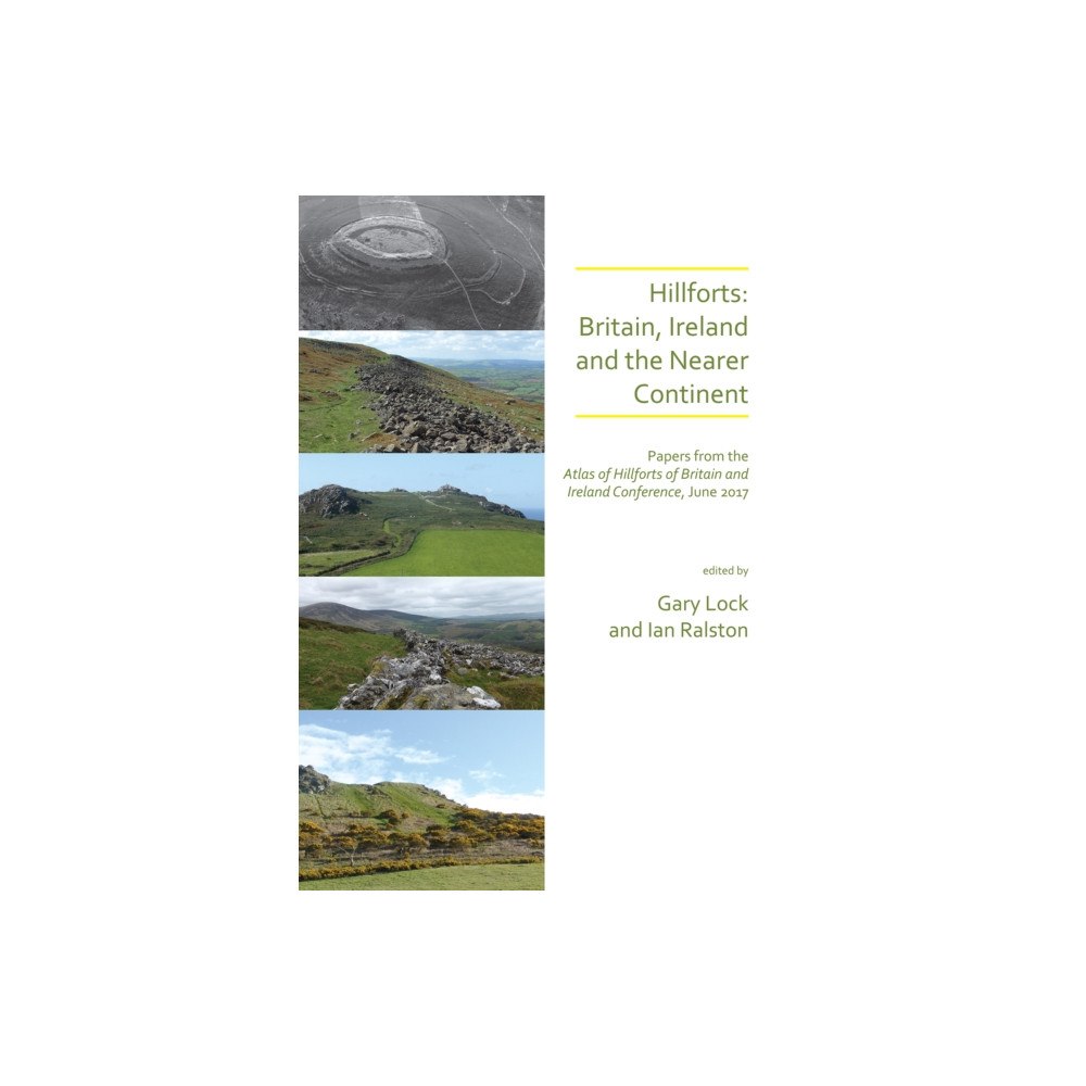 Archaeopress Hillforts: Britain, Ireland and the Nearer Continent (häftad, eng)