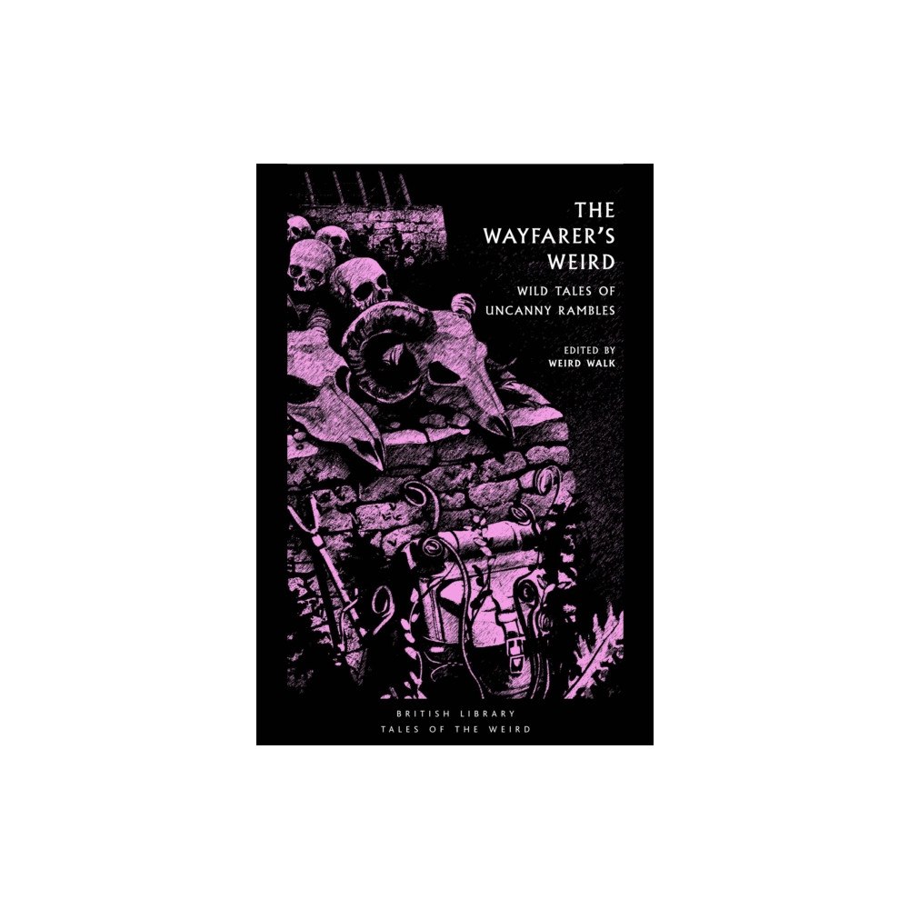 British Library Publishing The Wayfarer's Weird (häftad, eng)