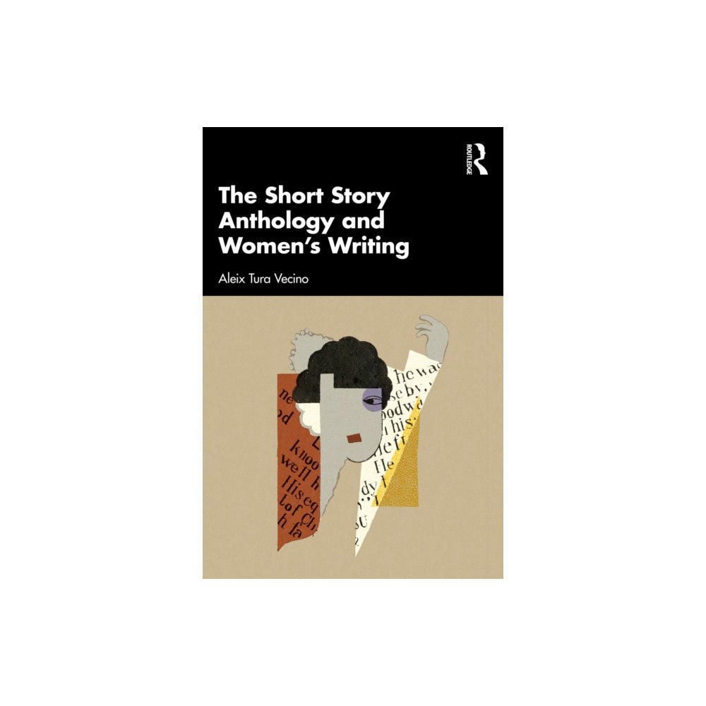 Taylor & francis ltd The Short Story Anthology and Women's Writing (häftad, eng)