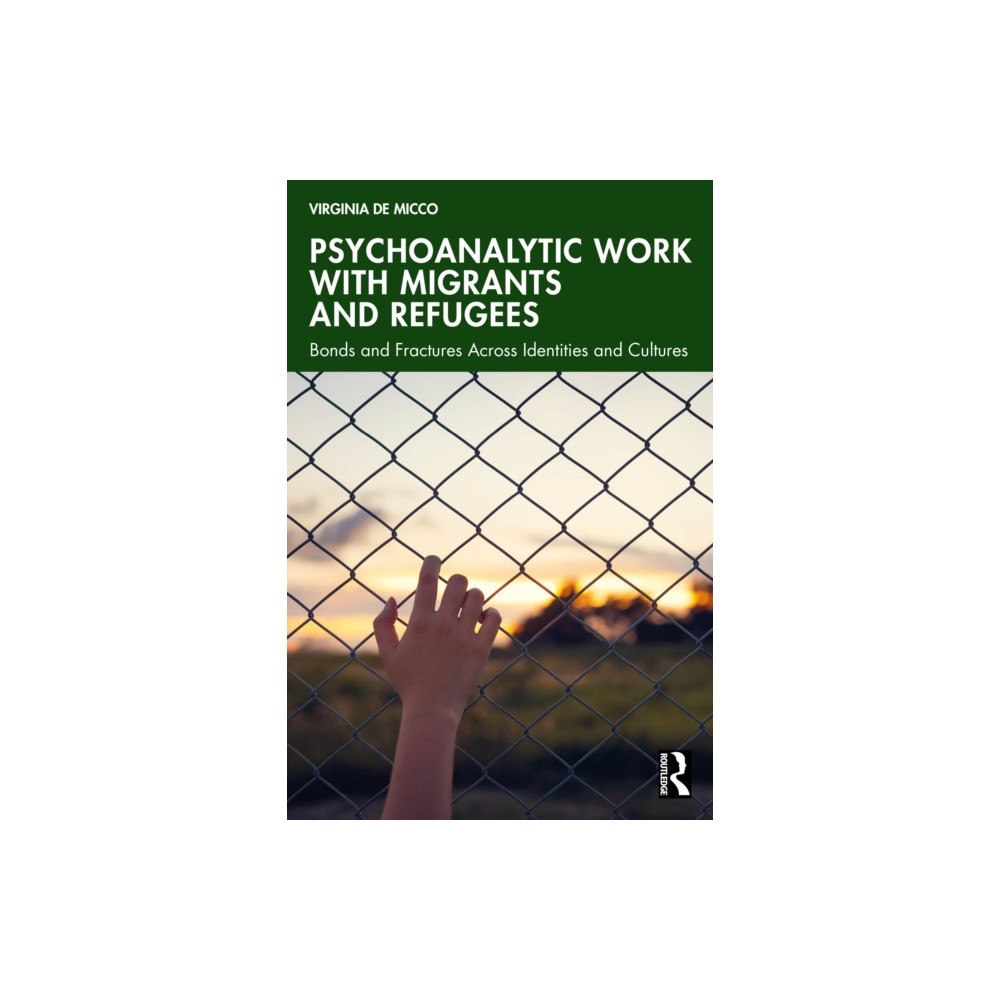 Taylor & francis ltd Psychoanalytic Work with Migrants and Refugees (häftad, eng)