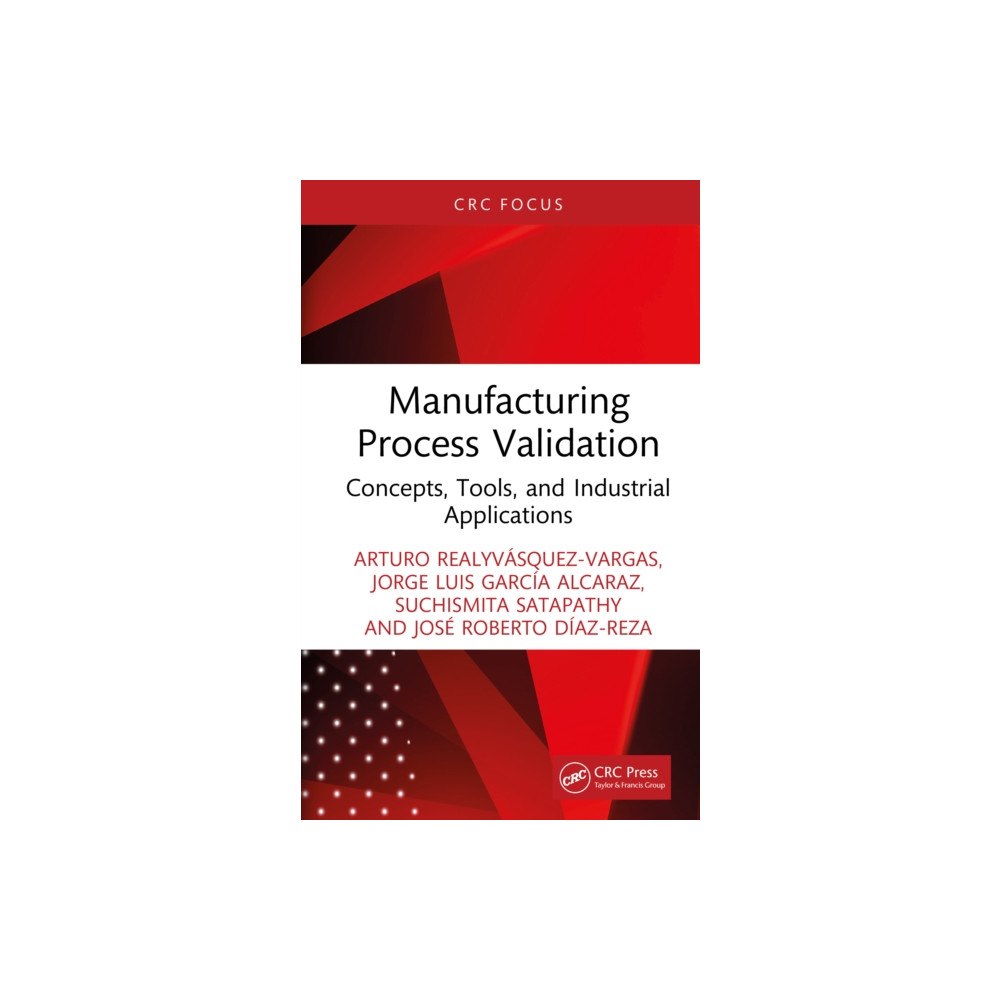 Taylor & francis ltd Manufacturing Process Validation (inbunden, eng)