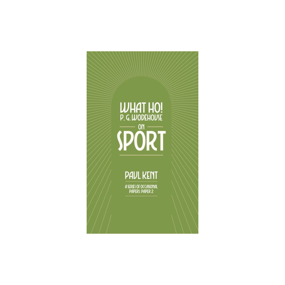 Can of Worms Press What Ho! P. G. Wodehouse on Sport (häftad, eng)