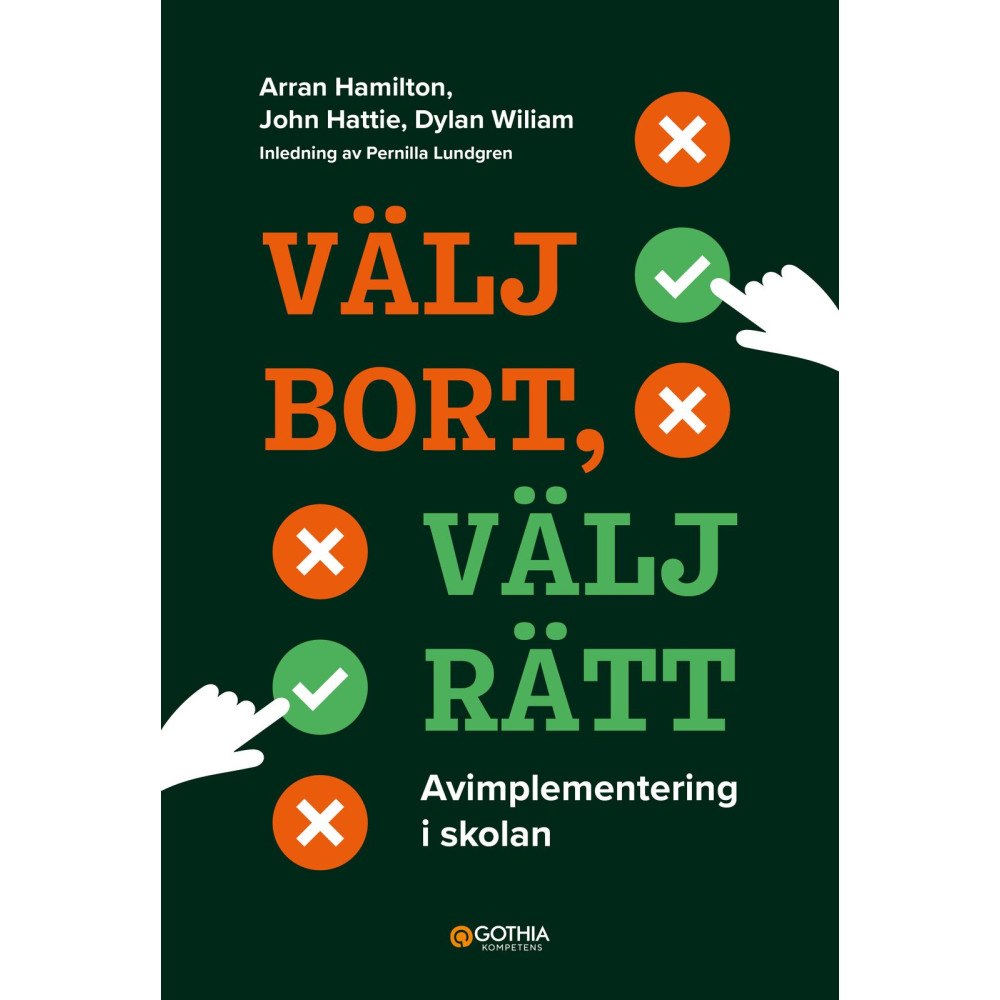 Arran Hamilton Välj bort, välj rätt : avimplementering i skolan (häftad)