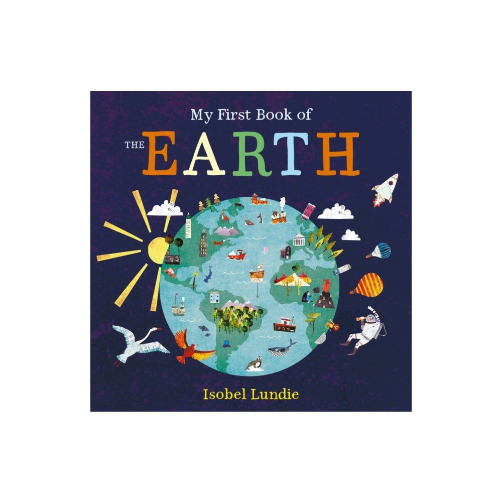 Bonnier Books Ltd My First Book of the Earth (bok, board book, eng)