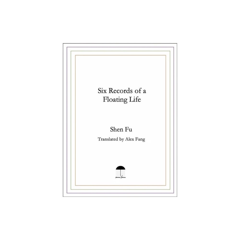 Printim Editions Six Records of a Floating Life (häftad, eng)