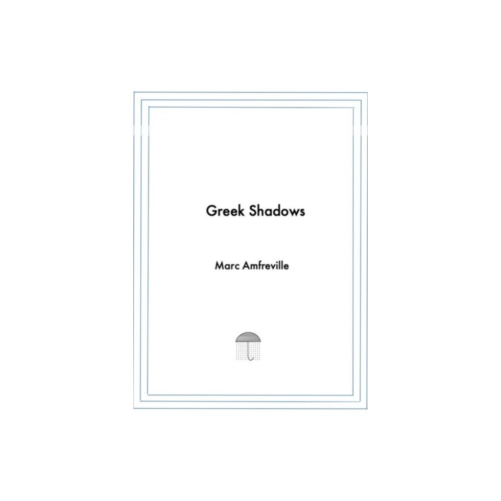 Printim Editions Greek Shadows (häftad, eng)
