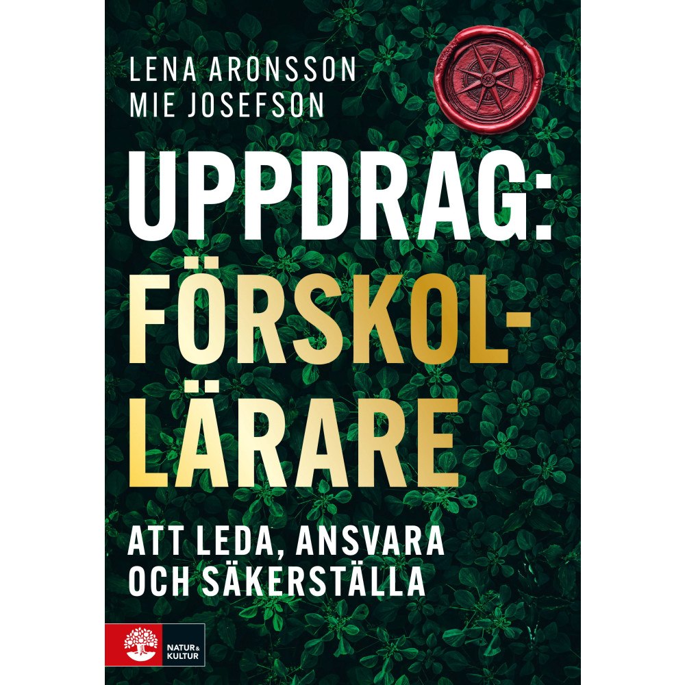 Lena Aronsson Uppdrag förskollärare : Att leda, ansvara och säkerställa (häftad)