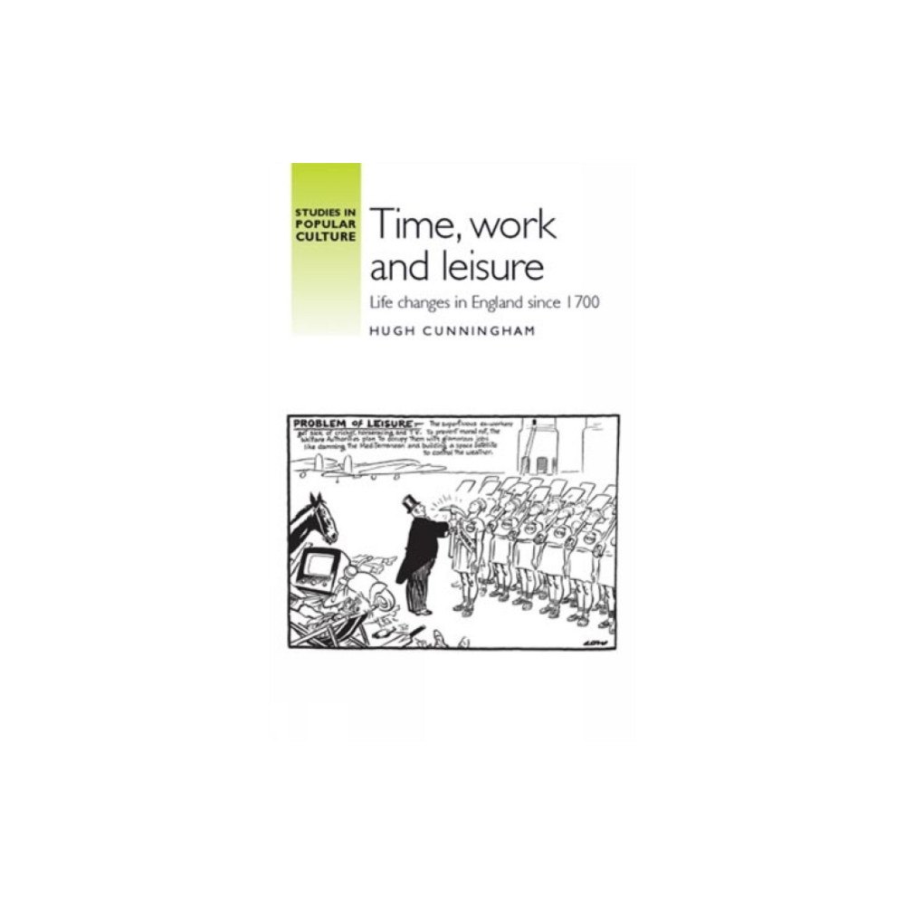 Manchester university press Time, work and leisure (inbunden, eng)