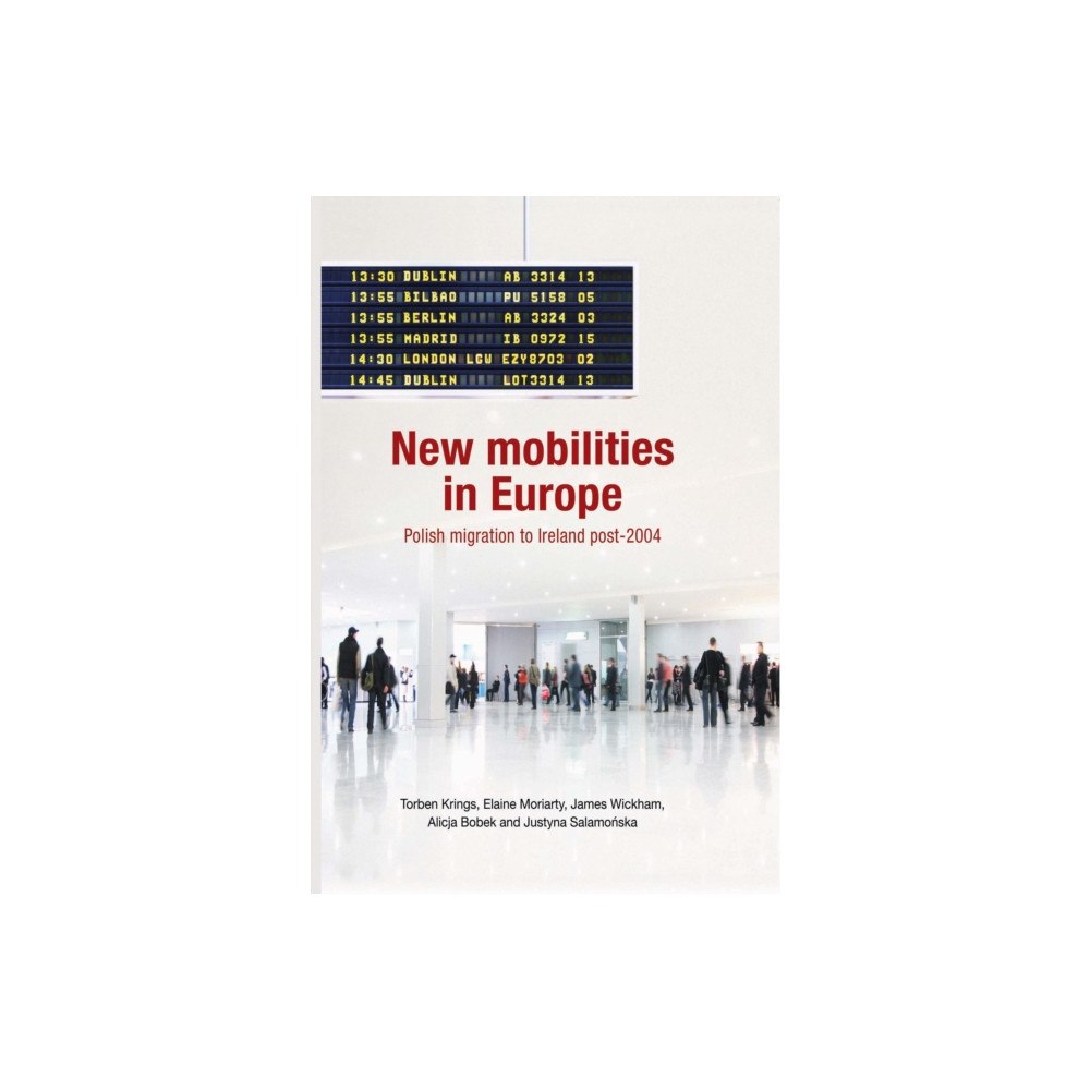 Manchester university press New Mobilities in Europe (inbunden, eng)