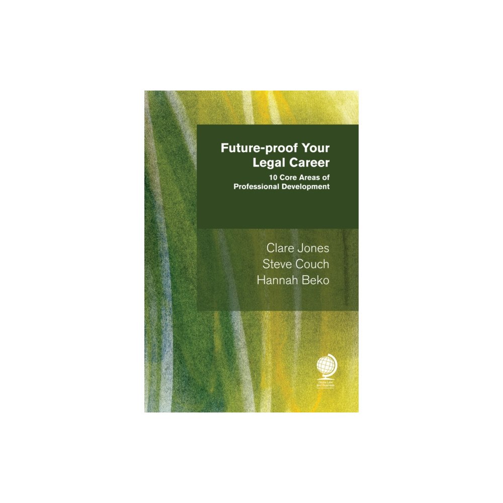 Globe Law and Business Ltd Future-proof your Legal Career (häftad, eng)