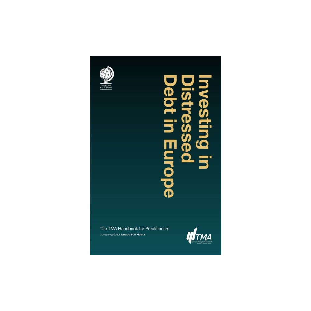 Globe Law and Business Ltd Investing in Distressed Debt in Europe: (inbunden, eng)