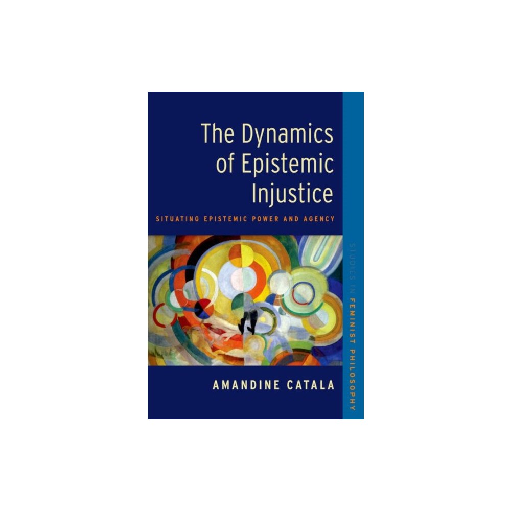 Oxford University Press Inc The Dynamics of Epistemic Injustice (häftad, eng)