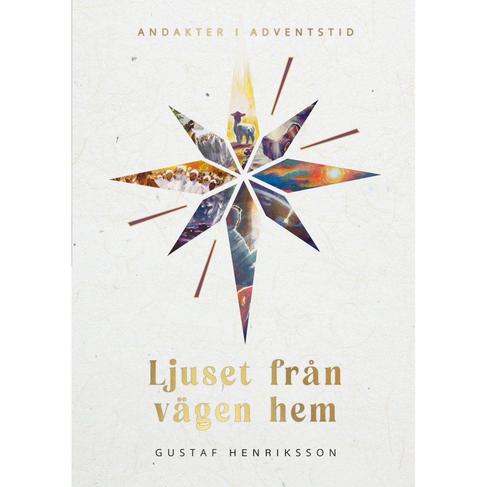 Gustaf Henriksson Ljuset från vägen hem : andakter i adventstid (bok, flexband)