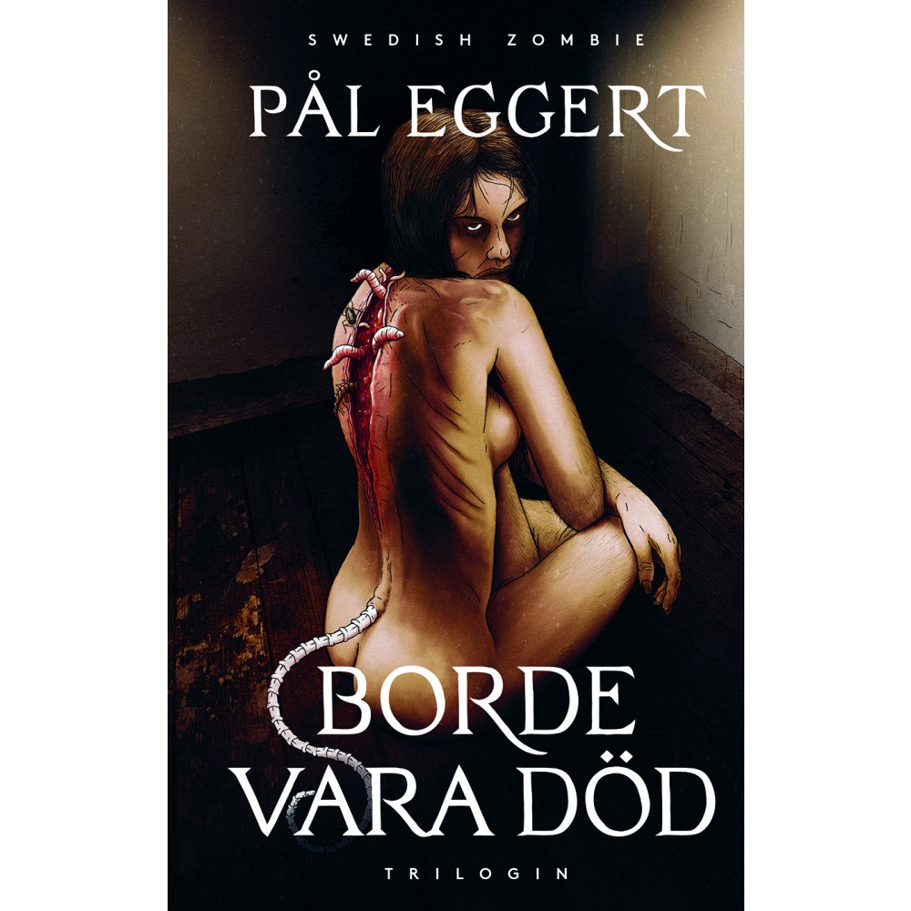 Pål Eggert Borde vara död – Trilogin (inbunden)