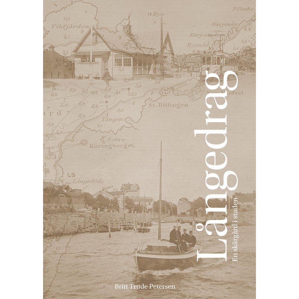 Britt Trude Petersen Långedrag : en skärgård i staden (inbunden)
