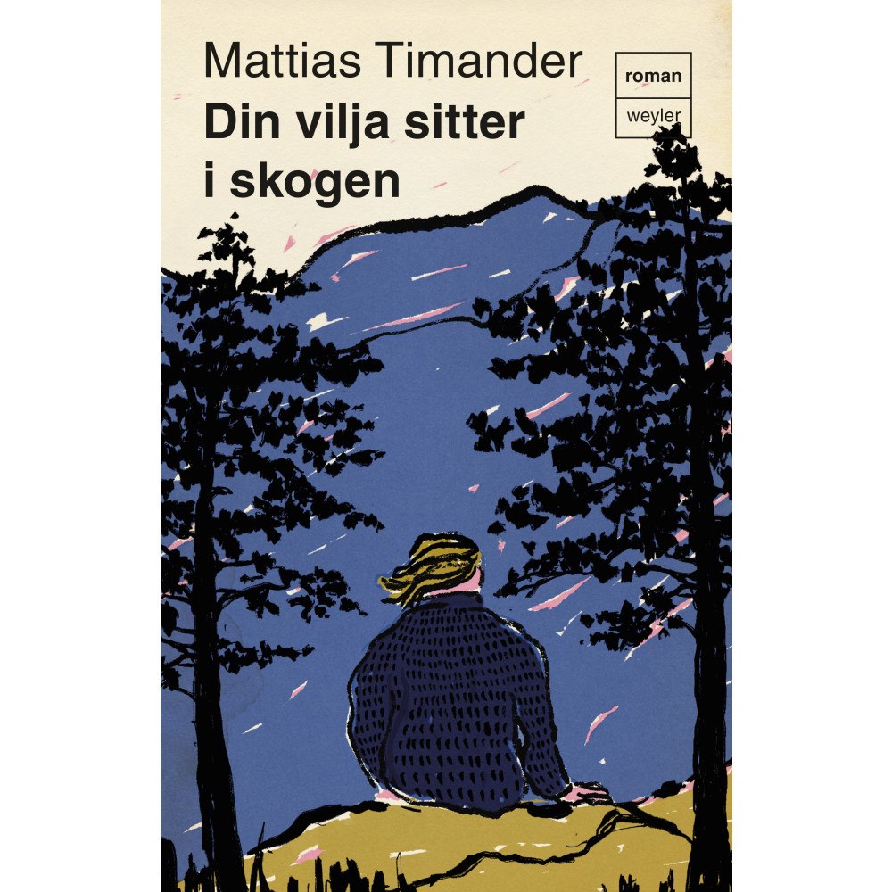 Mattias Timander Din vilja sitter i skogen (pocket)