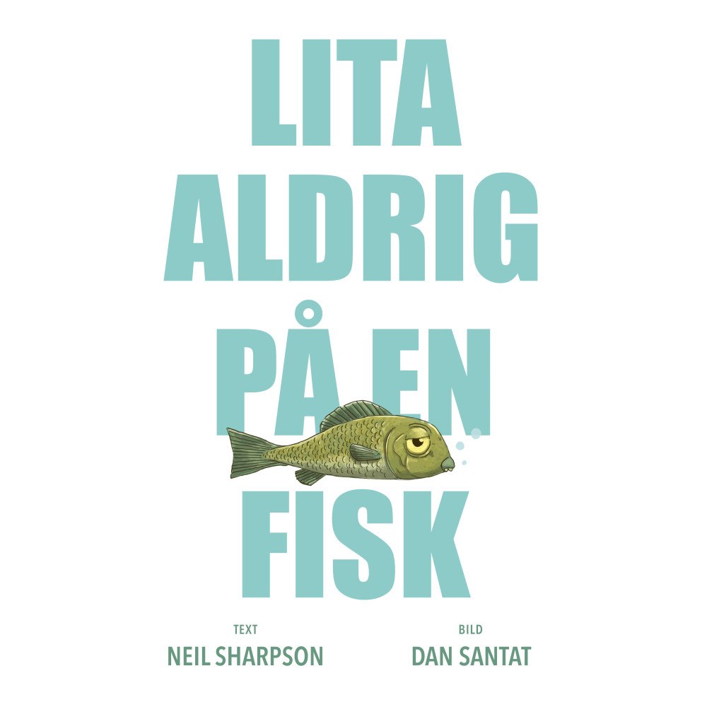 Lilla Piratförlaget Lita aldrig på en fisk (inbunden)