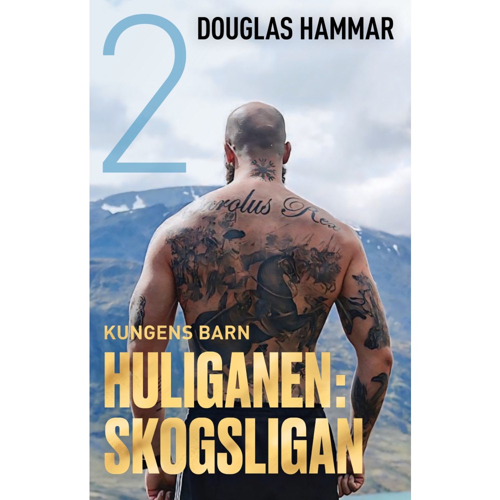 Dogulas Hammar Kungens barn: Huliganen - Skogsligan (inbunden)