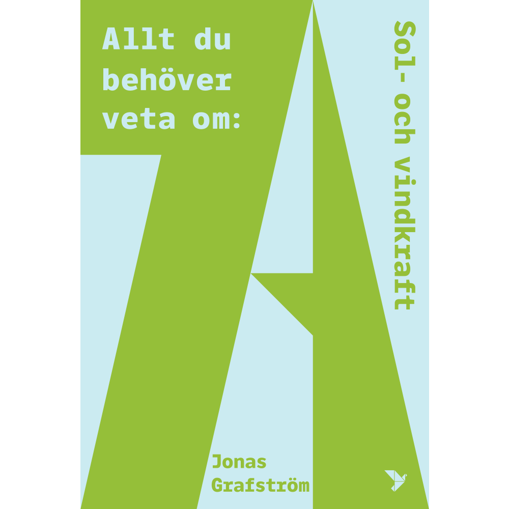 Jonas Grafström Allt du behöver veta om sol och vindkraft (bok, danskt band)