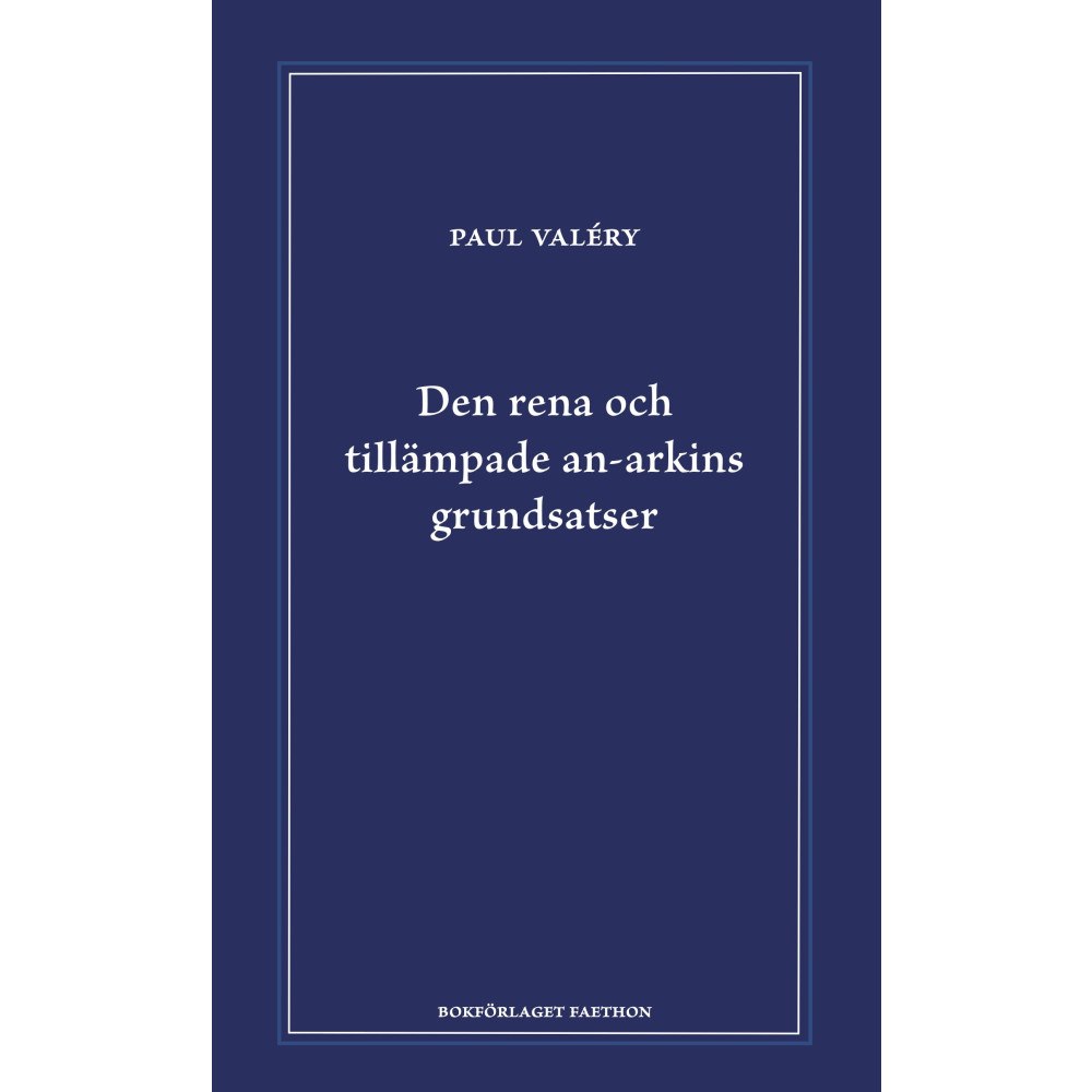 Paul Valéry Den rena och tillämpade an-arkins grundsatser (inbunden)