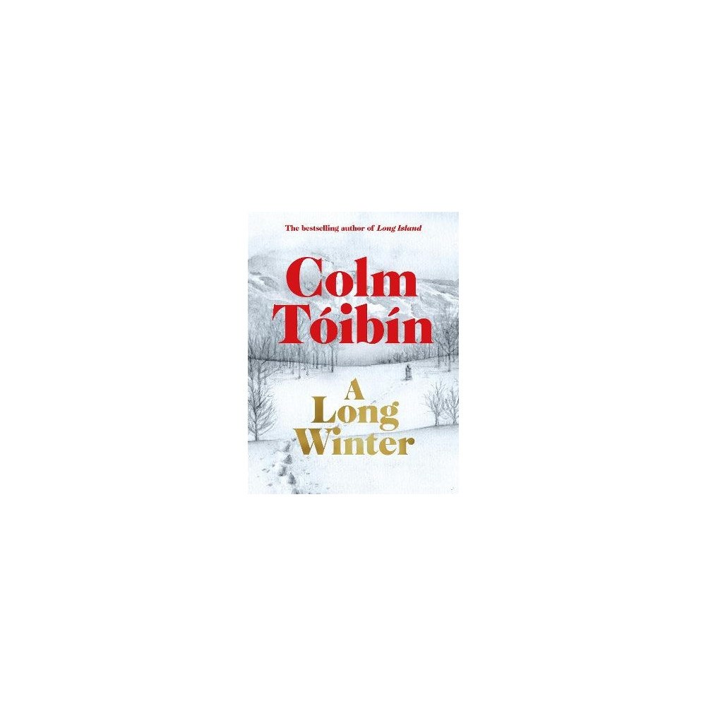 Colm Toibin A Long Winter (inbunden, eng)