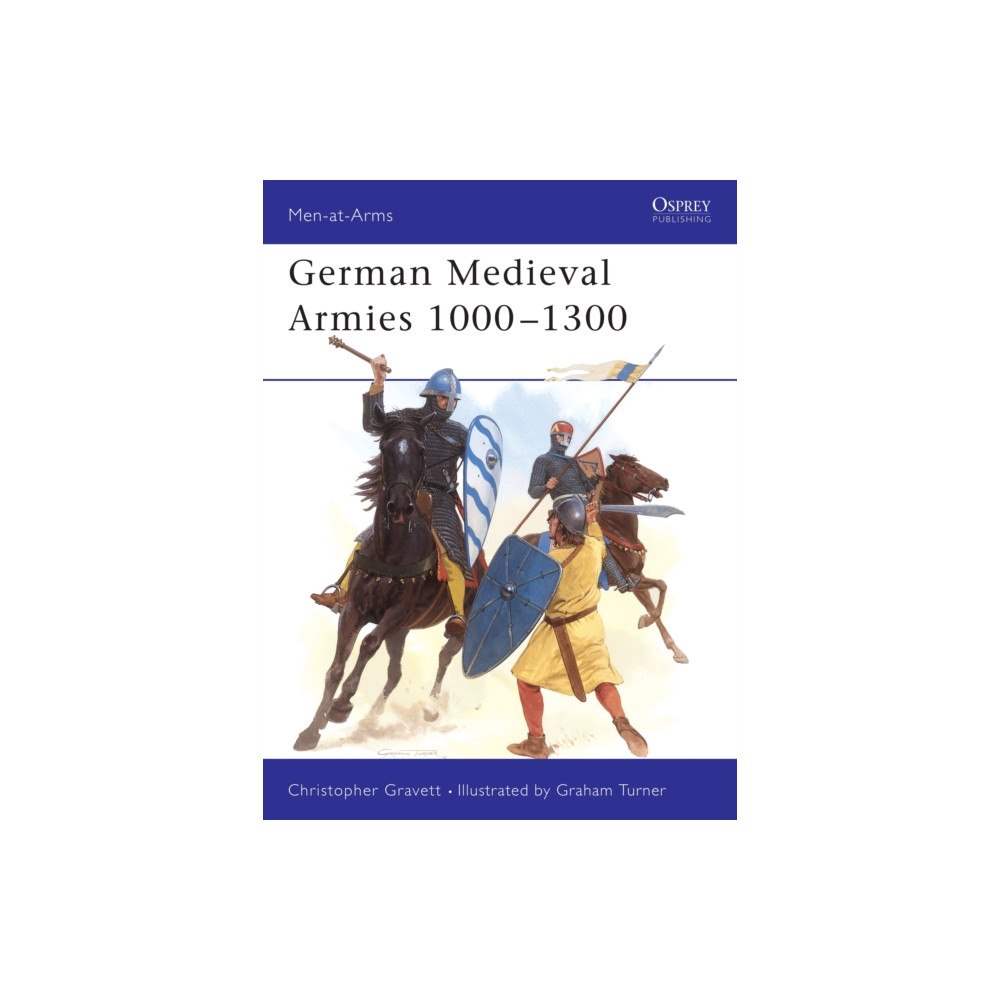 Bloomsbury Publishing PLC German Medieval Armies 1000–1300 (häftad, eng)