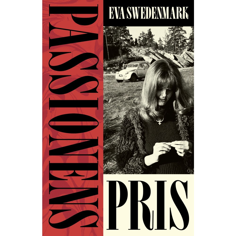Eva Swedenmark Passionens pris (inbunden)
