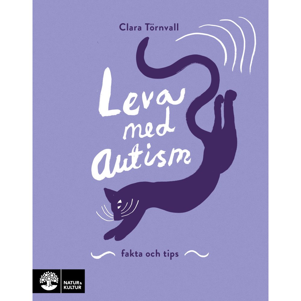 Clara Törnvall Leva med autism : Fakta och tips (inbunden)