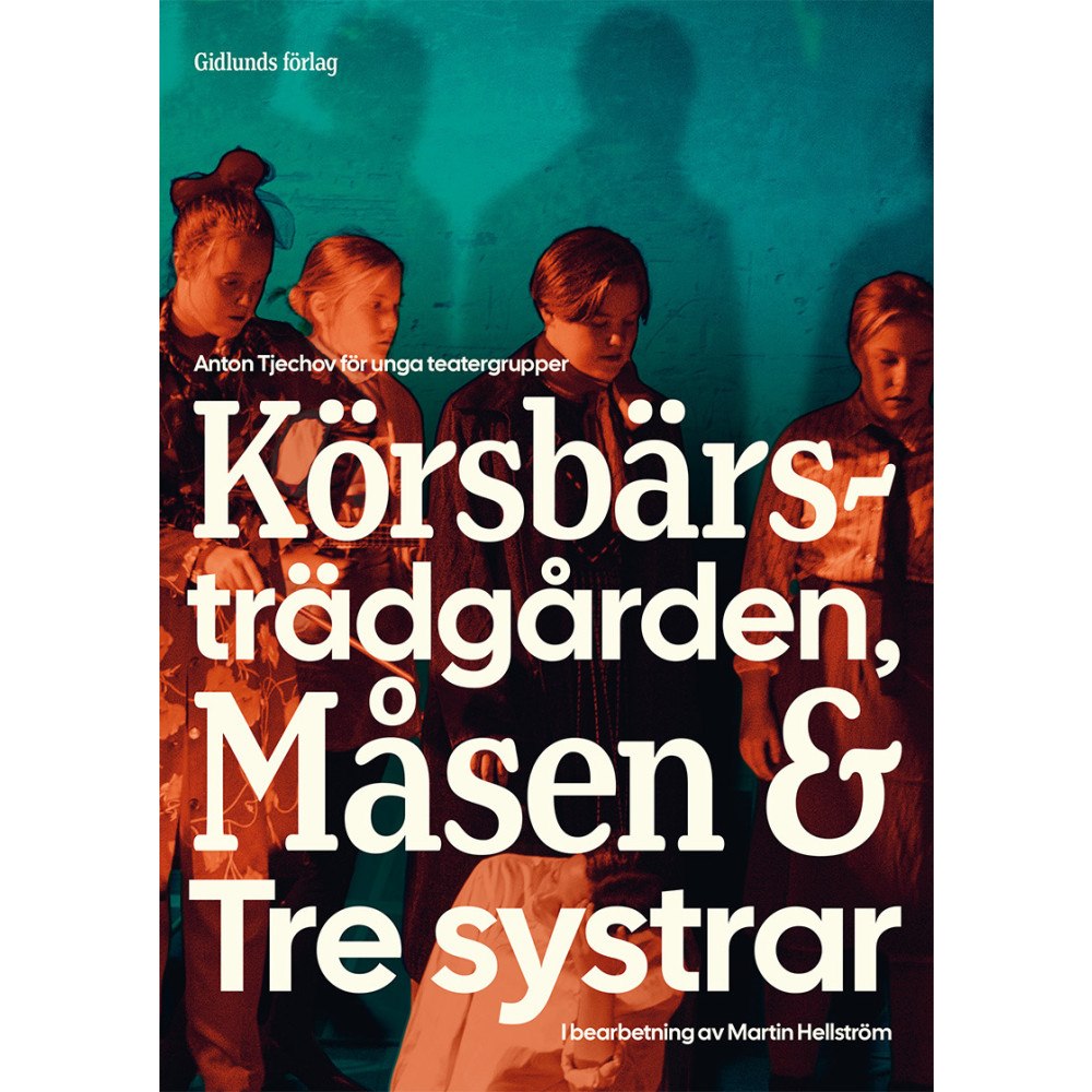 Martin Hellström Anton Tjechov för unga teatergrupper (häftad)