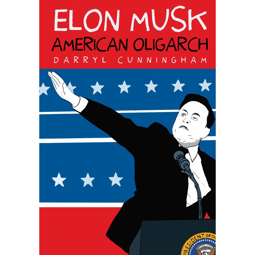 Darryl Cunningham Elon Musk: American Oligarch (häftad, eng)