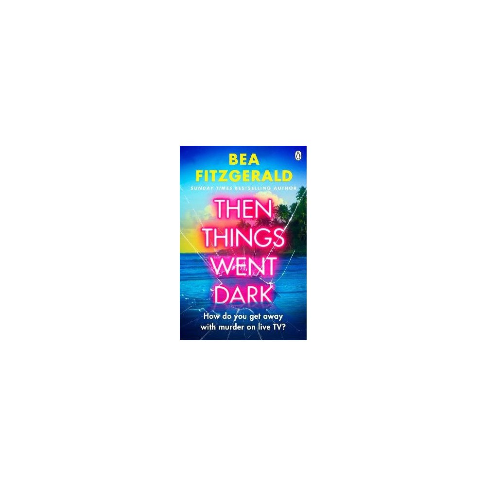 Bea Fitzgerald Then Things Went Dark (pocket, eng)