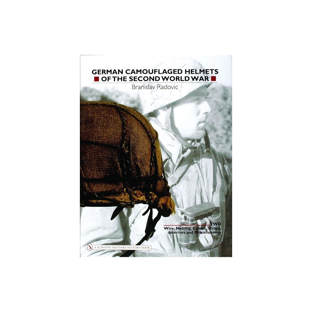 Branislav Radovic German camouflaged helmets of the second world war - volume 2: wire, nettin (inbunden, eng)
