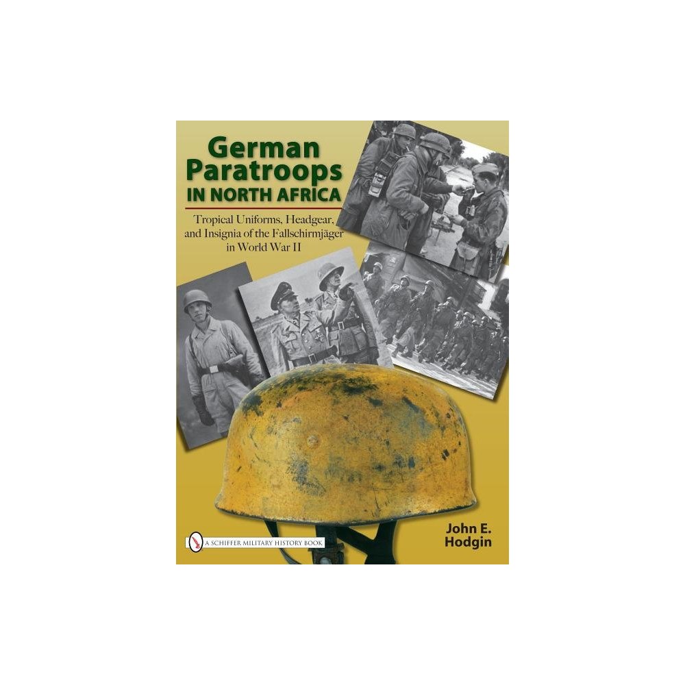 Schiffer Publishing Ltd German Paratroops In North Africa (inbunden, eng)