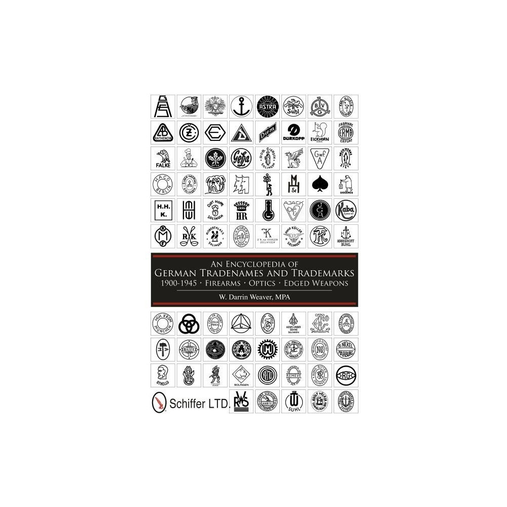 W. Darrin Weaver Encyclopedia of german tradenames and trademarks 1900-1945 - firearms, opti (inbunden, eng)