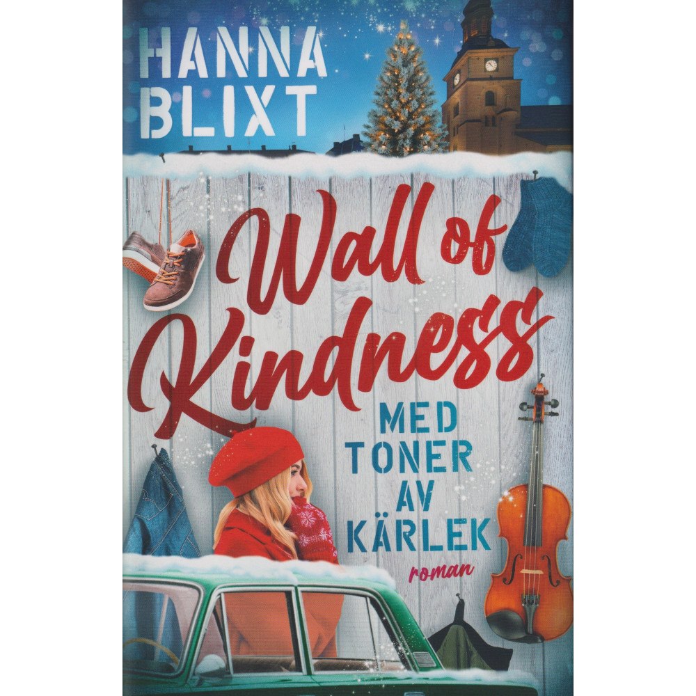 Hanna Blixt Wall of kindness : med toner av kärlek (inbunden)