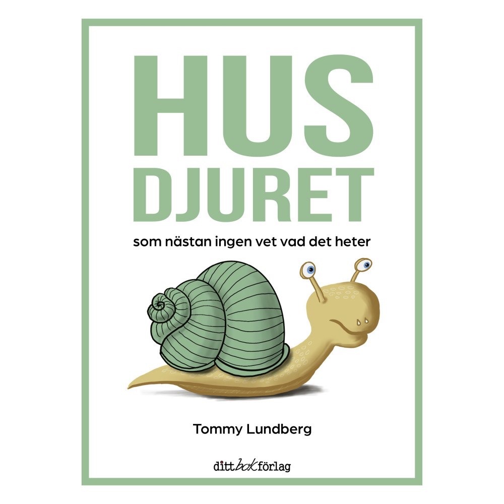 ditt bokförlag Sverige AB Husdjuret som nästan ingen vet vad det heter (inbunden)
