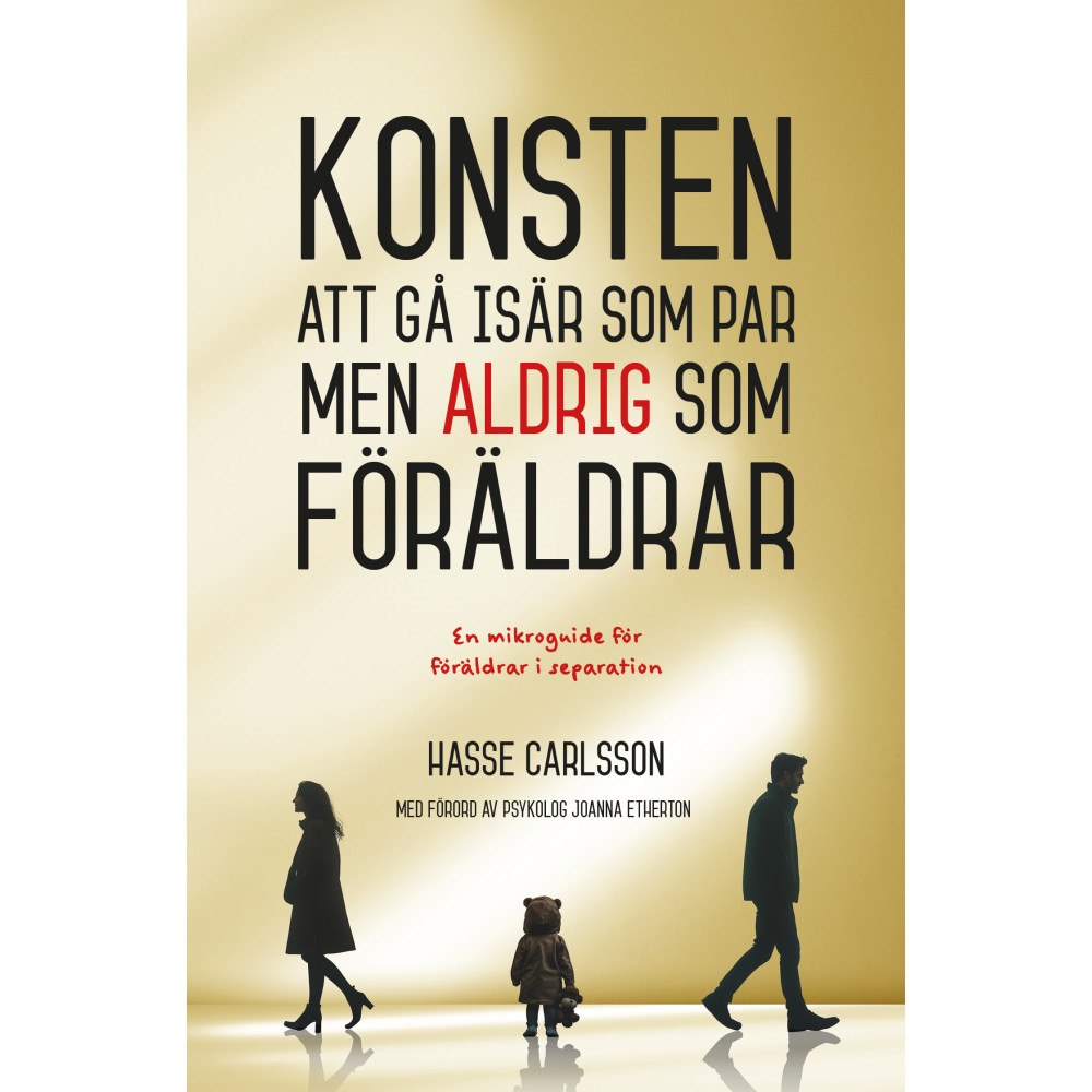 Hasse Carlsson Konsten att gå isär som par, men aldrig som förälder (bok, danskt band)