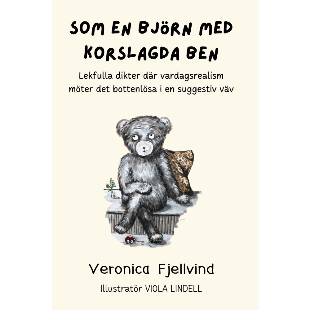 Veronica Fjellvind SOM EN BJÖRN MED KORSLAGDA BEN (inbunden)