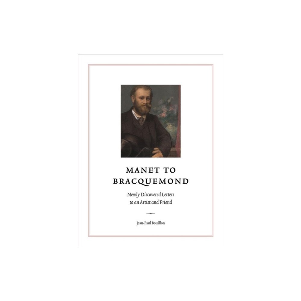 Ad Ilissum Manet to Bracquemond: (häftad, eng)