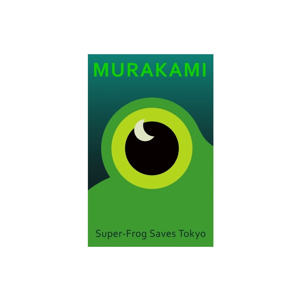 Haruki Murakami Super-Frog Saves Tokyo (inbunden, eng)