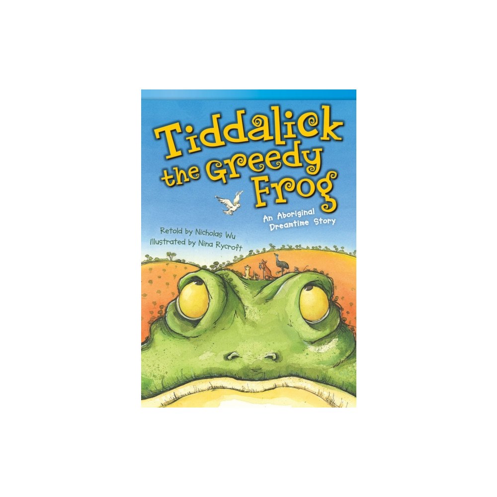 Teacher Created Materials Tiddalick, the Greedy Frog (häftad, eng)
