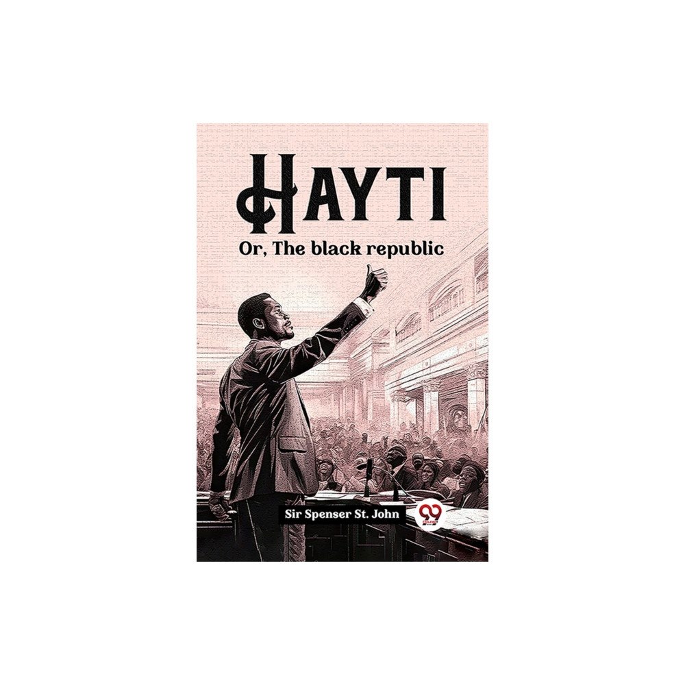 Double 9 Books Hayti Or, The black republic (häftad, eng)