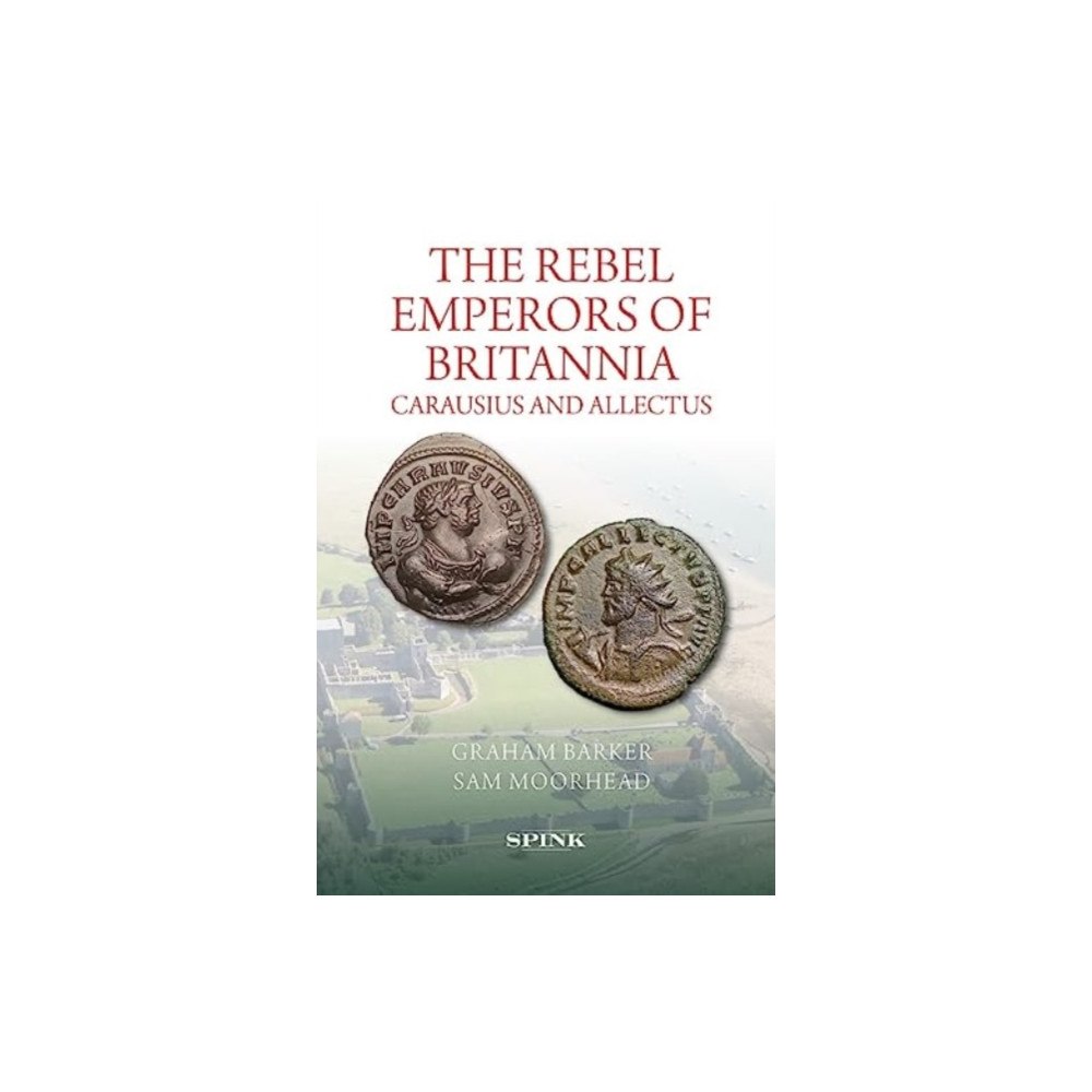 Spink & Son Ltd The Rebel Emperors of Britannia (inbunden, eng)